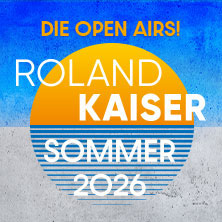 Roland Kaiser - Das Open Air 2026! 15.08.2026 KUNST!RASEN Bonn