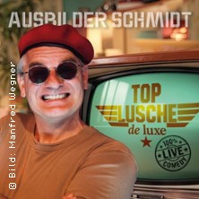Ausbilder Schmidt - Top Lusche de Luxe 03.10.2026 Haus der Springmaus