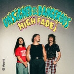 High Fade - Unsigned & Dangerous Tour 2026