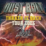 Dust Bolt - Thrash Is Back Tour 2026 + Special Guest: Zerre