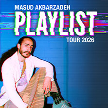 Masud Akbarzadeh - Playlist - Tour 2026 09.09.2026 Pantheon-Theater